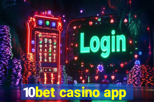 10bet casino app